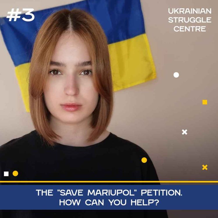 cover art for The "Save Mariupol" petition. How can you help? // UA STRUGGLE Podcast #3