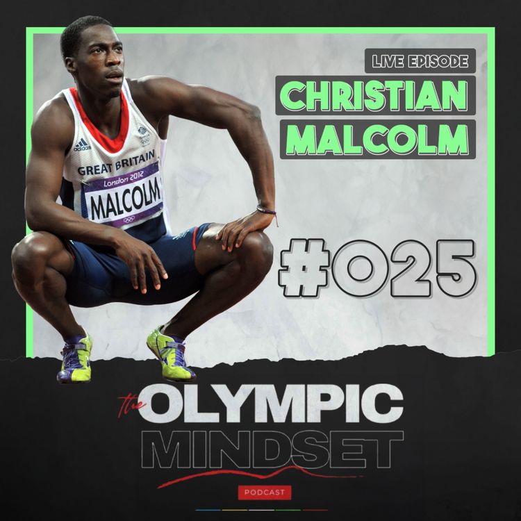 cover art for E25 - Christian Malcolm (BBC Sports Coach of the Year) LIVE Episode: Life After Sport