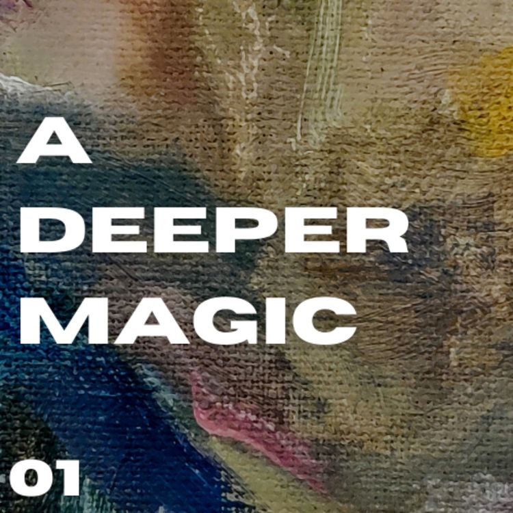 cover art for A Deeper Magic Episode 01