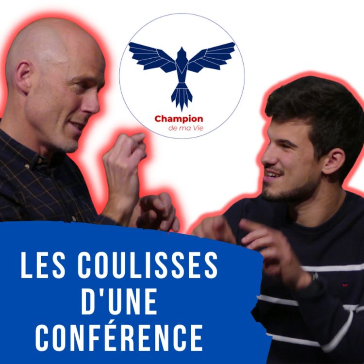 cover art for Dans les coulisses d'une conférence Champion de ma vie