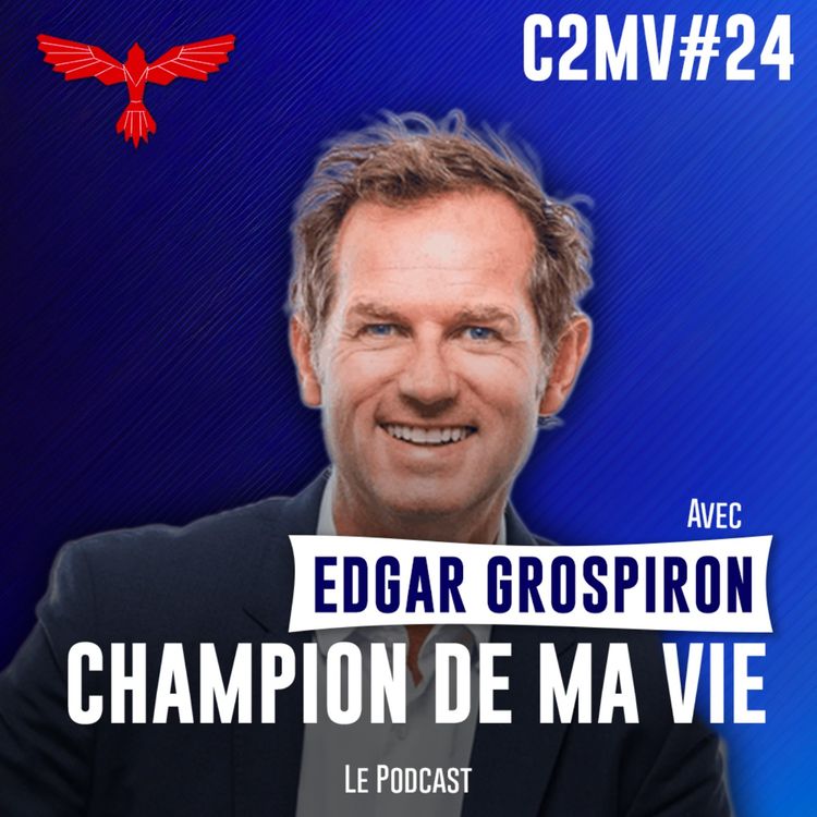 cover art for Provoquer le changement en partageant son expérience | Edgar Grospiron - Ski Acrobatique