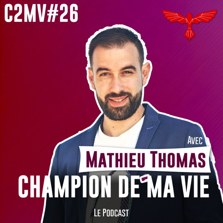 cover art for Faire de sa singularité une force | Mathieu Thomas - Parabadminton