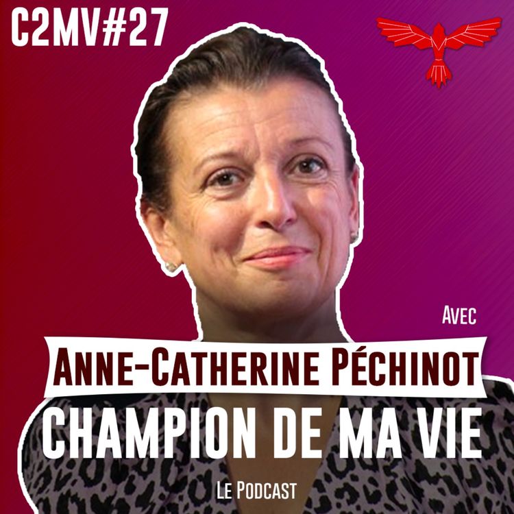 cover art for Oser le déséquilibre et se mettre en mouvement | Anne-Catherine Péchinot - Directrice Générale