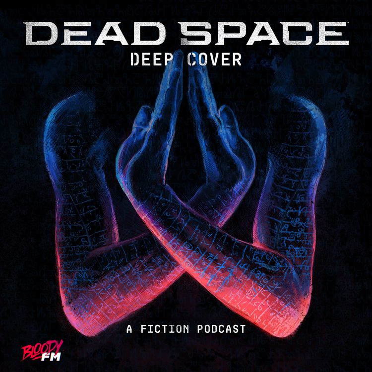 cover art for Feed Drop: Dead Space: Deep Cover: "Chapter One"