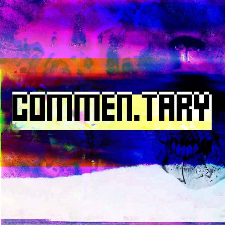 cover art for [INTERMISSION XXXIII] COMMEN.TARY: The Felix Chronicles (With Ben Rowe!)