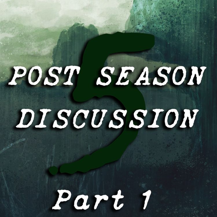 cover art for Post Season 5 Discussion [PART 1]