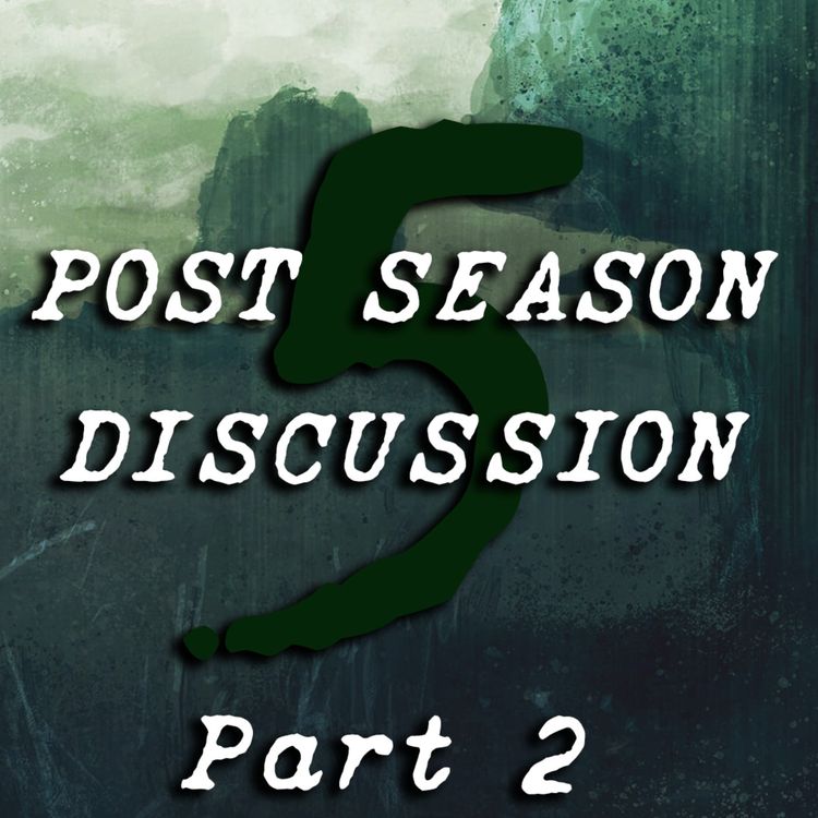cover art for Post Season 5 Discussion [PART 2]