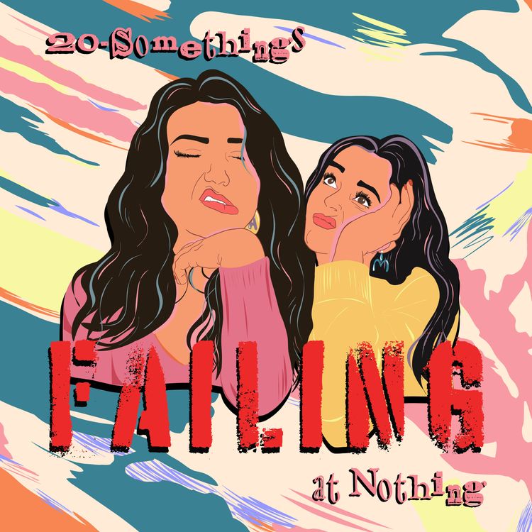 cover art for 20 Somethings Failing At - Do We really Miss People? - S7E2