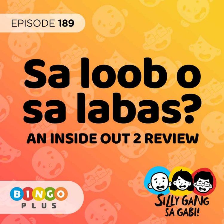 cover art for 189: Sa LOOB o sa LABAS: AN INSIDE OUT 2 REVIEW