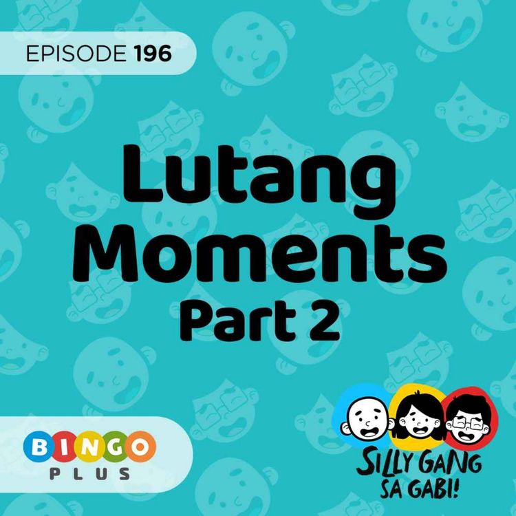 cover art for 196: Lutang Moments From the Internet Part 2! 