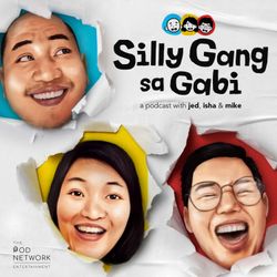 cover art for Silly Gang Sa Gabi The Podcast