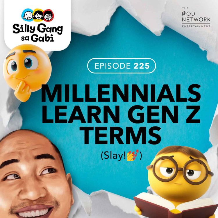 cover art for 225: Millennials Learn Gen Z Terms (Slay!💅)
