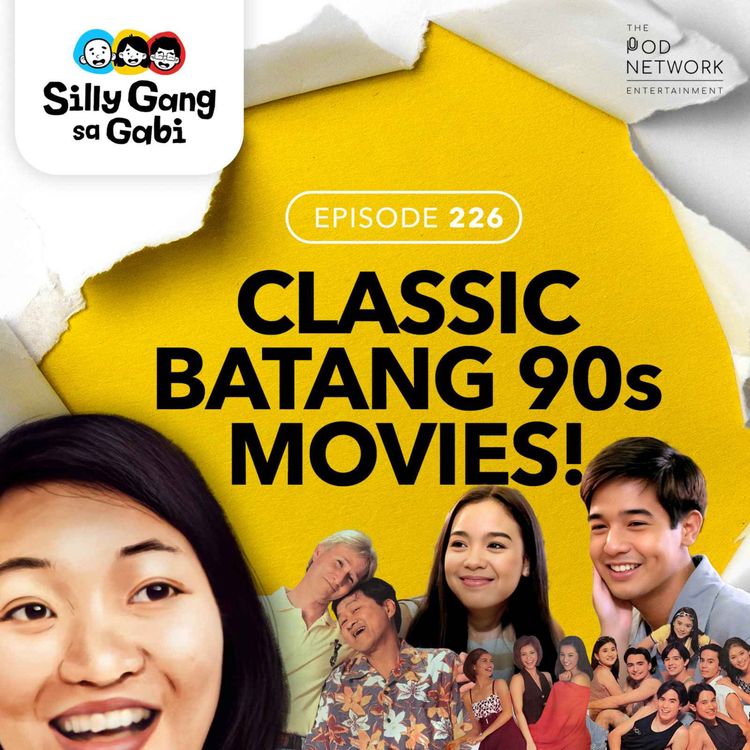 cover art for 226: Classic Batang 90s Movies!