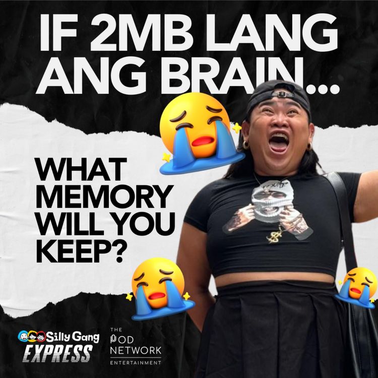 cover art for What If 2mb Nalang ang Brains? Ito ang Sagot Namin! [Silly Gang Express 42]