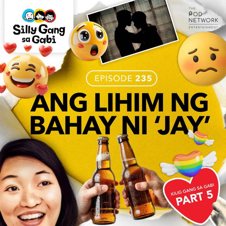cover art for 235: Ang Lihim ng Bahay ni ‘Jay’ (Kilig Gang Sa Gabi Part 5)