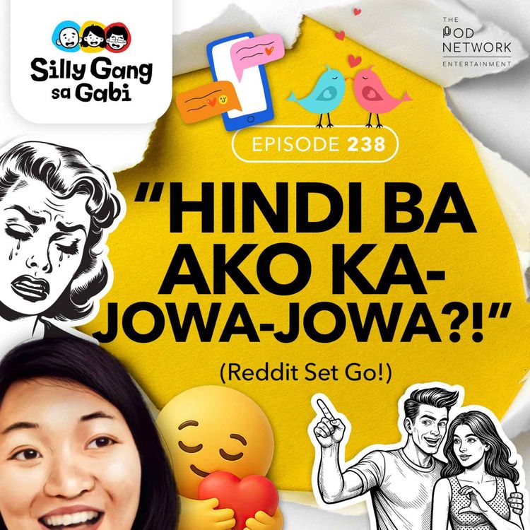 cover art for  238: ‘Hindi Ba Ako Ka-jowa-jowa?!’ (Reddit Set Go!)