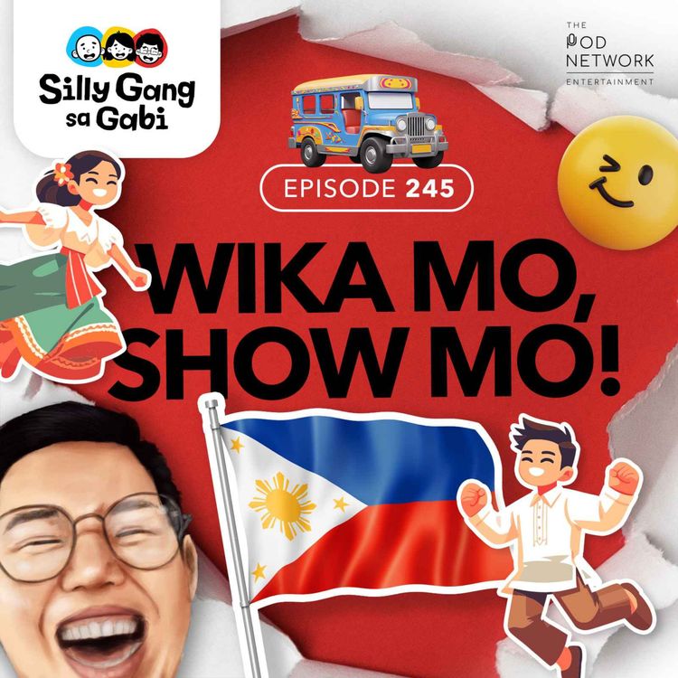 cover art for 245: Wika Mo, Show Mo! 🇵🇭