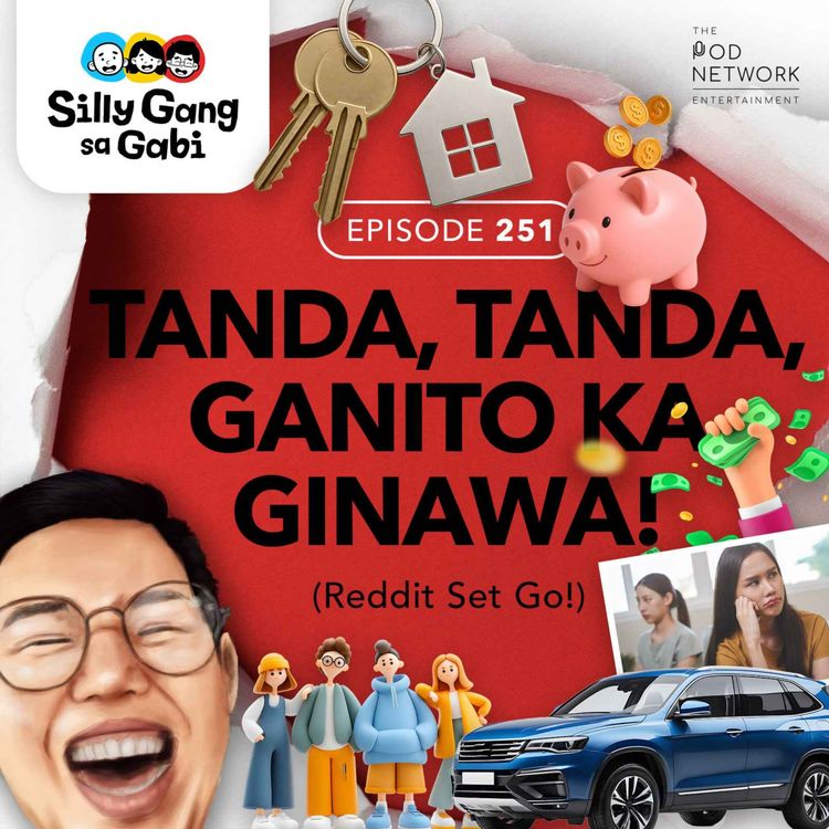 cover art for 251: Tanda, Tanda, Ganito Ka Ginawa (Reddit Set Go)