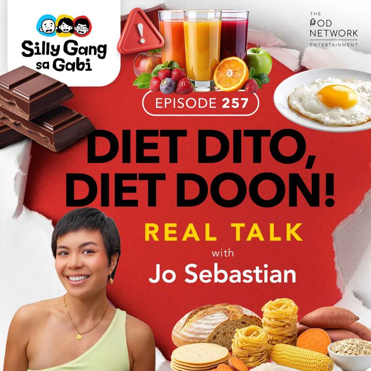 cover art for 257: Diet Dito, Diet Doon! Real Talk with Jo Sebastian