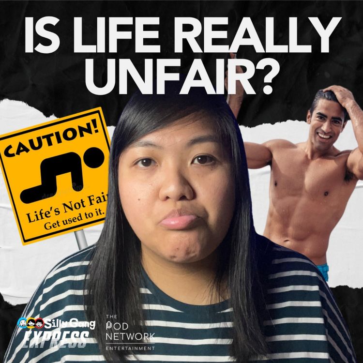 cover art for Is Life Fair or Unfair? Let's find out!  [Silly Gang Express 82]