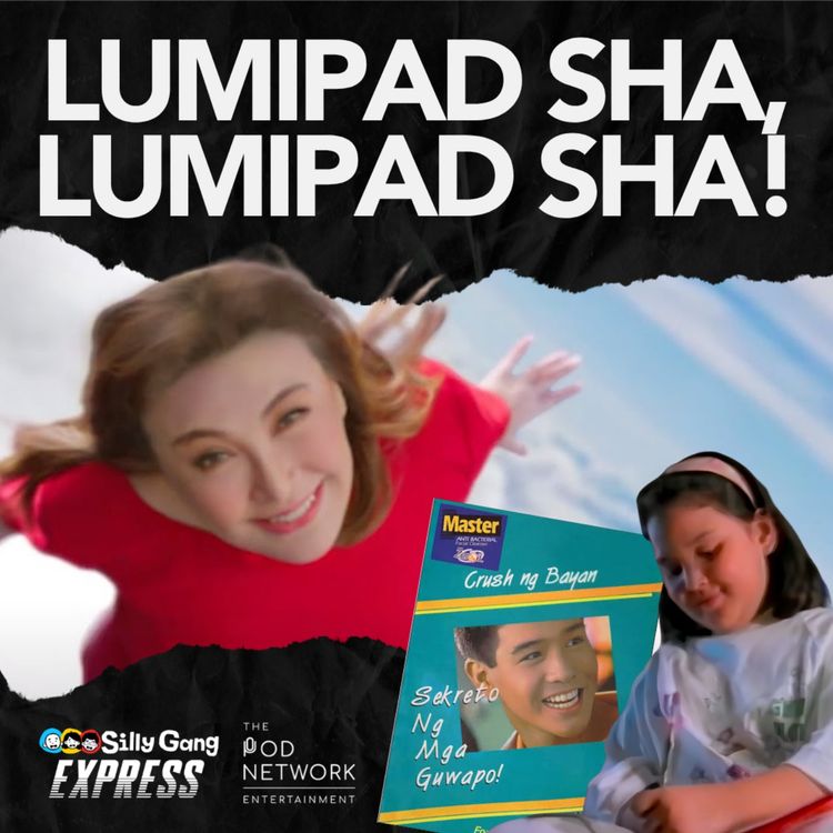 cover art for Lumipad si Ate Shawie?!! Batang 90s TV Commercials! [Silly Gang Express 86]