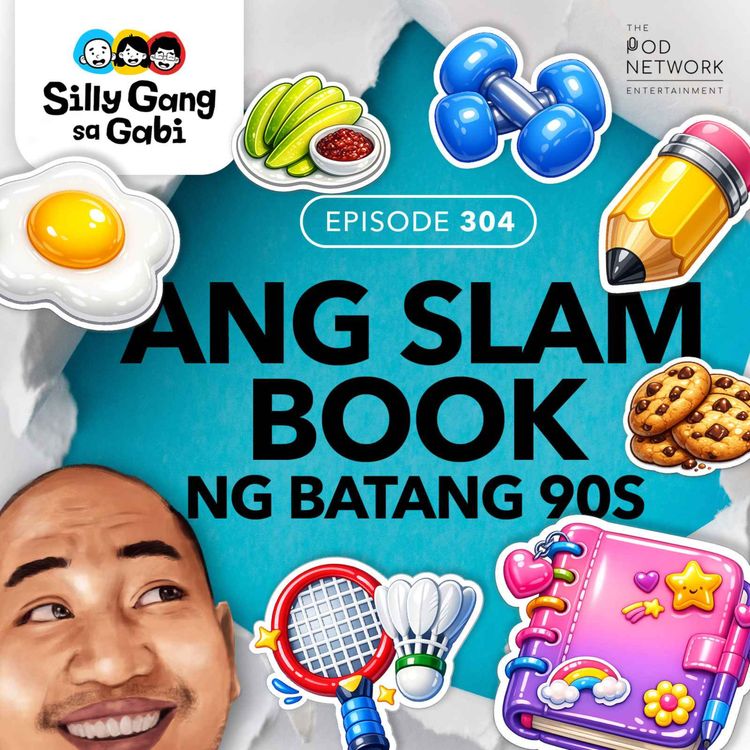 cover art for 304: Answering Slam Book Questions ng Batang 90s!