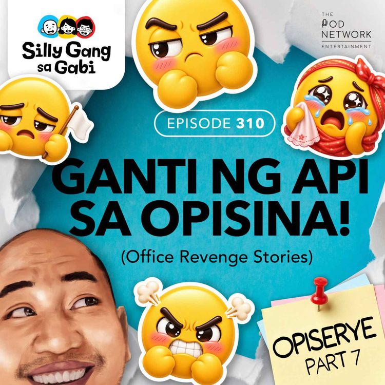 cover art for 310: Karma Is Real! Satisfying Workplace Revenge Stories 😈 [Opiserye 7]