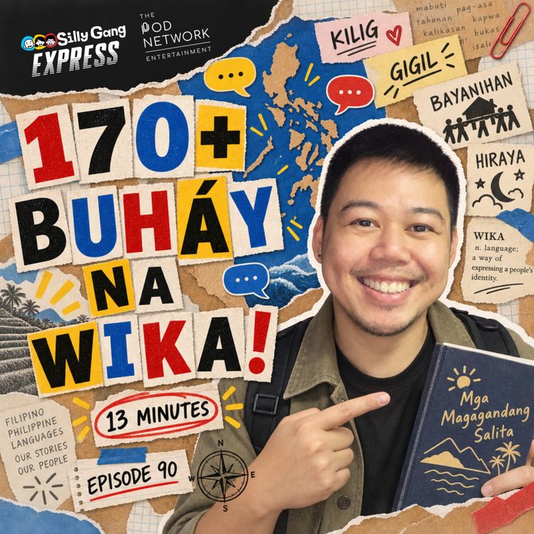 cover art for Ang Gaganda nitong Mga Filipino Words Na Ito! [Silly Gang Express 90]
