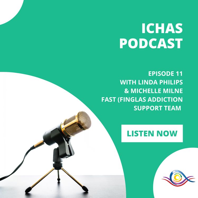 cover art for Episode 11 with Episode 11 with Linda Philips & Michelle Milne FAST  (Finglas Addiction Support Team)