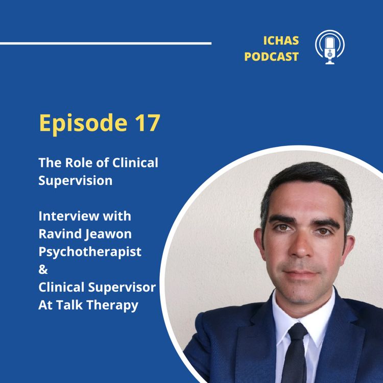 cover art for The Role of Clinical Supervision Interview with Ravind Jeawon Psychotherapist & Clinical Supervisor at Talk Therapy