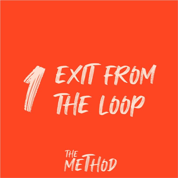 cover art for The Method 1/6 : Exit from the loop