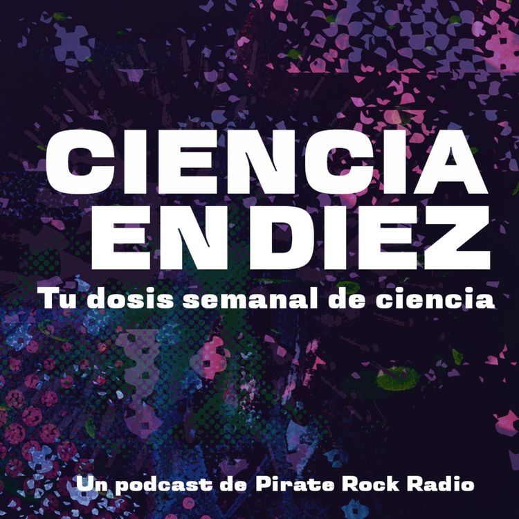 cover art for Ciencia en Diez 08: ¡Sharkcano! Un volcán con tiburones, el sonido de las auroras boreales, y la próxima lluvia de meteoritos