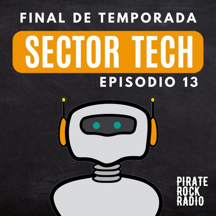 cover art for Sector Tech 13: TikTok: la red más popular en México / Final de temporada