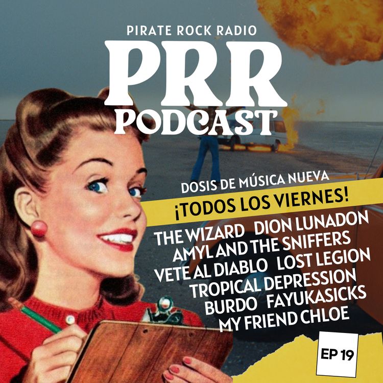 cover art for PRR Podcast EP: 19 The Wizard, Vete al Diablo, Burdo, Amyl and The Sniffers