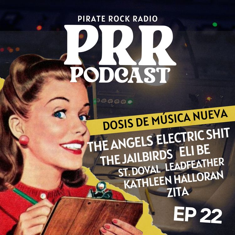 cover art for PRR Podcast EP 22: The Angels, Electric Shit, Eli Be, The Jailbirds