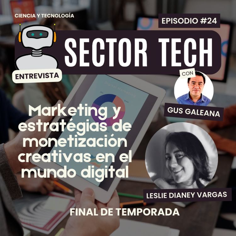 cover art for Sector Tech EP 24: Marketing y estrategias de monetización