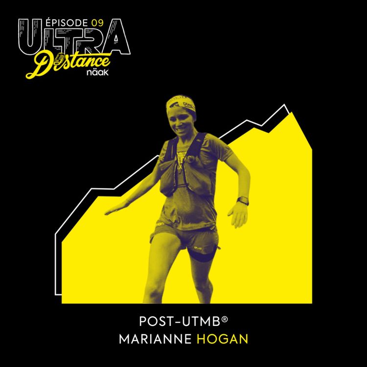 cover art for Episode 9 • Partie 4 Spécial UTMB • L'après course de Marianne Hogan