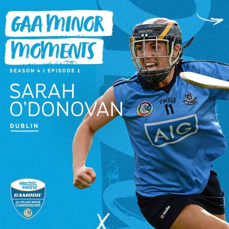 cover art for Sarah O’Donovan: Minor memories, Dublin Camogie and the transition to punditry
