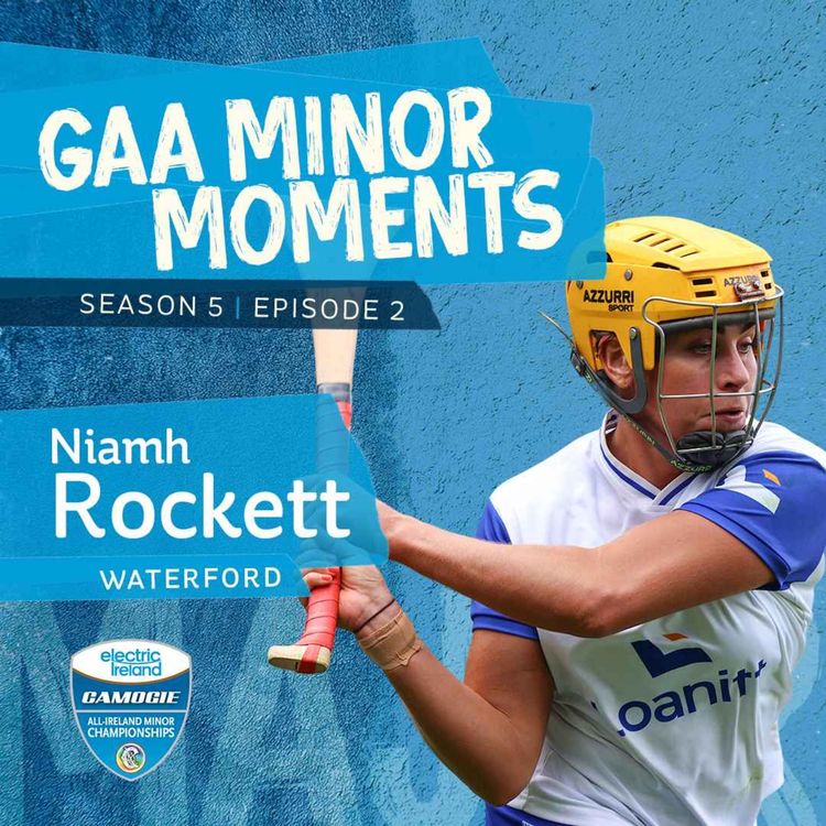 cover art for Niamh Rockett: From Career Threatening Injury to Waterford Captain