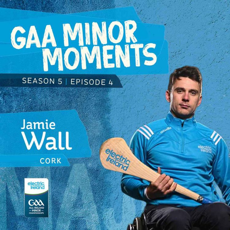 cover art for From Minor To Mentor: Jamie Wall On How The GAA Shaped A Life In Sport And Beyond