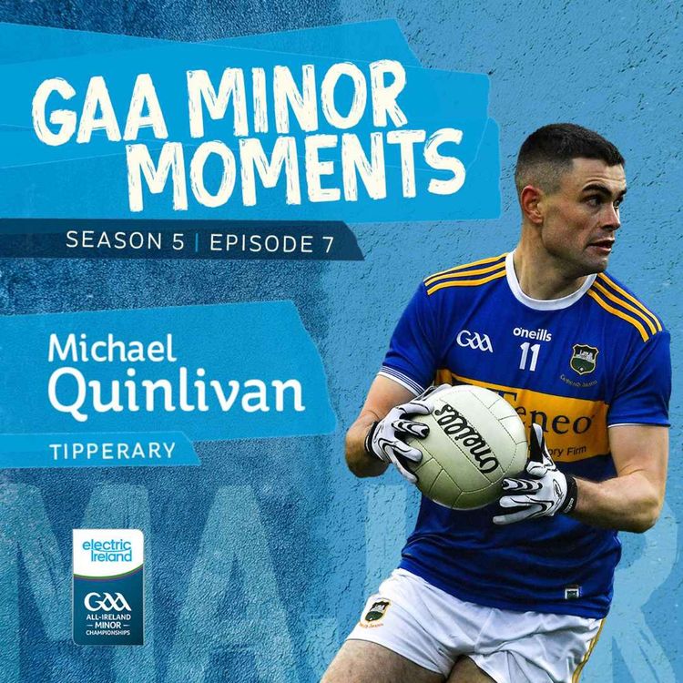 cover art for The Golden Generation - Michael Quinlivan On 2011 Croke Park Minor Glory and Dual Success