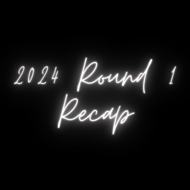 cover art for 2024 Round 1 Recap