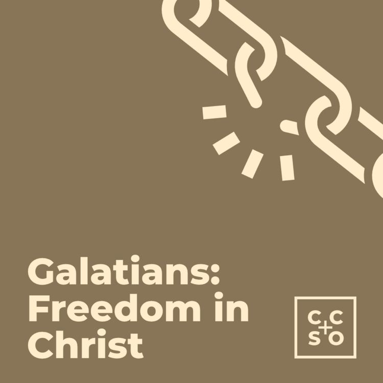 cover art for Galatians: Freedom in Christ | Faith and Works | Andrew Griffin