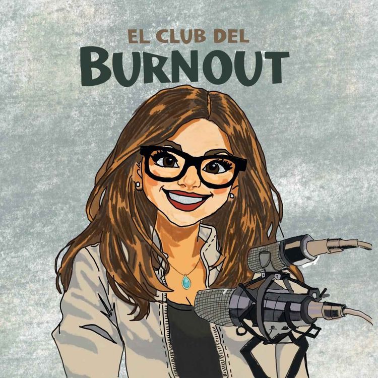 cover art for Burnout funcional: cómo me perdí... y volví a encontrarme | T6; E 126