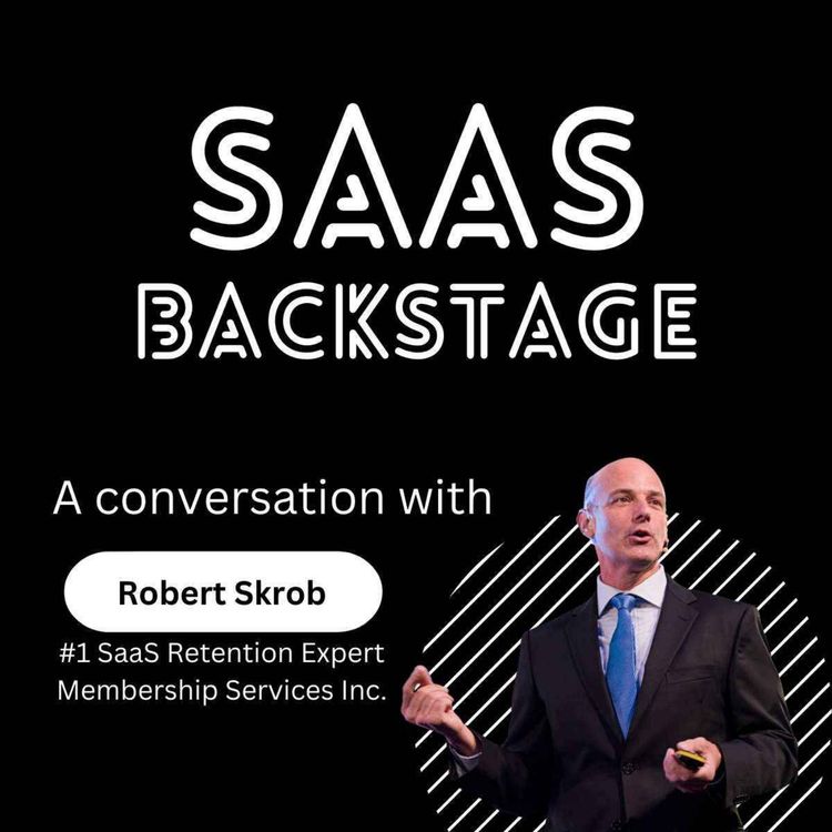 cover art for Ep. 2 Need for Customer Retention in SaaS with Robert Skrob