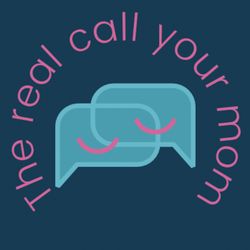 cover art for The Real Call Your Mom