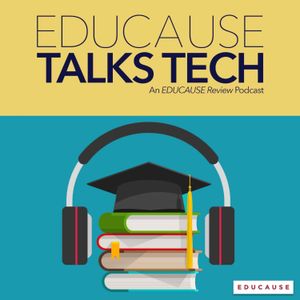 cover art for EDUCAUSE Talks Tech