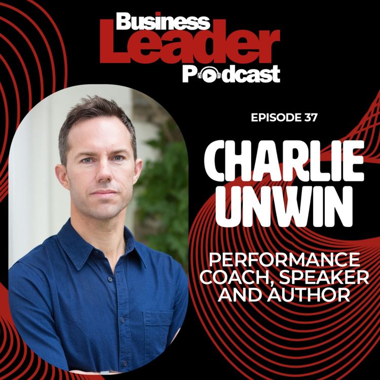 cover art for Charlie Unwin: Forget fight or flight, embrace a challenge mindset