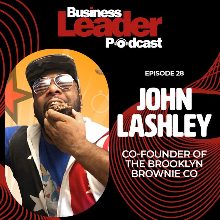 cover art for John Lashley: 'Main Dude' & co-founder of Brooklyn Brownie Co.