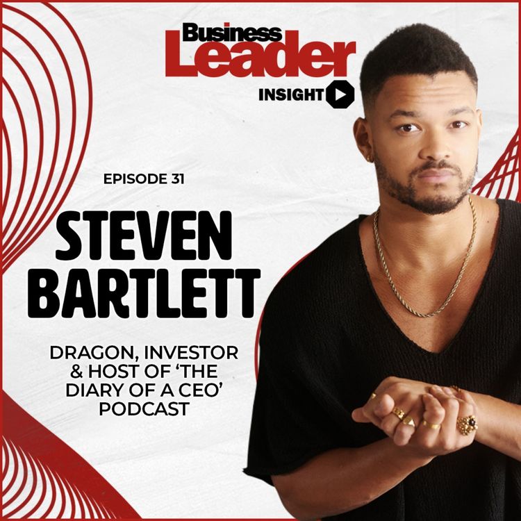 cover art for Steven Bartlett: Dragon, investor & host of ‘The Diary Of A CEO’ podcast